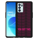 Hoesje Zwart geschikt voor Oppo Reno6 Pro 5G - You Got This