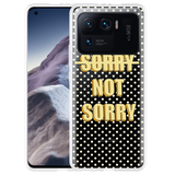 Hoesje geschikt voor Xiaomi Mi 11 Ultra - Sorry not Sorry