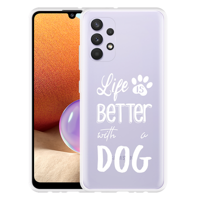 Cazy Hoesje geschikt voor Samsung Galaxy A32 4G - Life Is Better With a Dog Wit