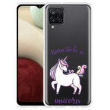 Hoesje geschikt voor Samsung Galaxy A12 - Born to be a Unicorn
