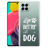 Hoesje geschikt voor Samsung Galaxy M53 - Life Is Better With a Dog Wit