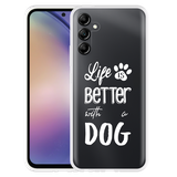 Hoesje geschikt voor Samsung Galaxy A34 Life Is Better With a Dog Wit