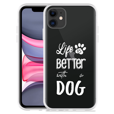 Cazy Hoesje geschikt voor iPhone 11 - Life Is Better With a Dog Wit
