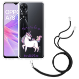 Hoesje met koord geschikt voor Oppo A78 5G Born to be a Unicorn