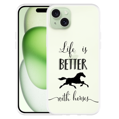 Cazy Hoesje geschikt voor iPhone 15 Plus Life is Better with Horses