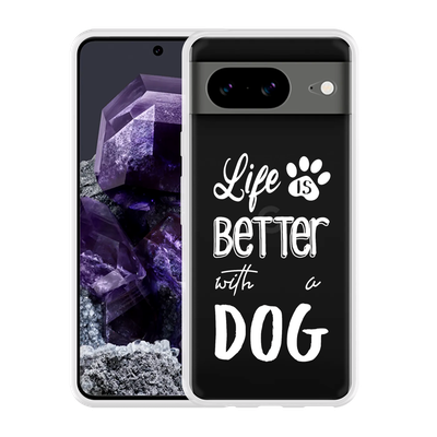 Cazy Hoesje geschikt voor Google Pixel 8 Life Is Better With a Dog Wit