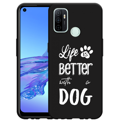 Cazy Hoesje Zwart geschikt voor Oppo A53/A53s - Life Is Better With a Dog Wit