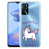Hoesje geschikt voor Oppo A16/A16s - Born to be a Unicorn