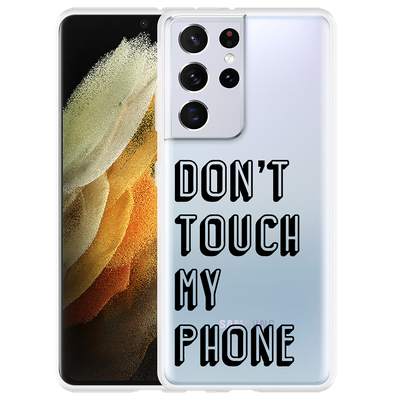 Cazy Hoesje geschikt voor Samsung Galaxy S21 Ultra - Don't Touch My Phone
