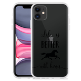 Hoesje geschikt voor iPhone 11 - Life is Better with Horses
