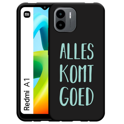 Cazy Hoesje Zwart geschikt voor Xiaomi Redmi A1 / Redmi A2 Alles Komt Goed