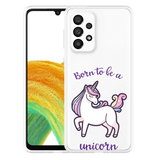 Hoesje geschikt voor Samsung Galaxy A33 - Born to be a Unicorn