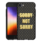 Hoesje Zwart geschikt voor iPhone SE 2022 - Sorry not Sorry