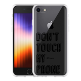 Hoesje geschikt voor iPhone SE 2022 - Don't Touch My Phone
