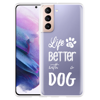 Cazy Hoesje geschikt voor Samsung Galaxy S21 - Life Is Better With a Dog Wit