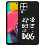 Hoesje Zwart geschikt voor Samsung Galaxy M53 - Life Is Better With a Dog Wit