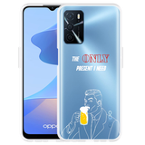 Hoesje geschikt voor Oppo A54s - Only Present I Need