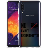 Hoesje geschikt voor Samsung Galaxy A50 - Not recording you