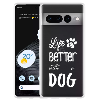 Cazy Hoesje geschikt voor Google Pixel 7 Pro - Life Is Better With a Dog Wit