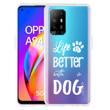 Cazy Hoesje geschikt voor Oppo A94 - Life Is Better With a Dog Wit