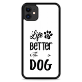 Hardcase Hoesje geschikt voor iPhone 11 - Life Is Better With a Dog Zwart