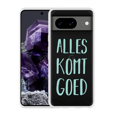 Cazy Hoesje geschikt voor Google Pixel 8 Alles Komt Goed