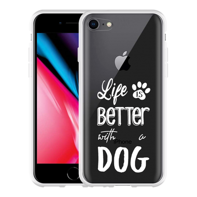 Cazy Hoesje geschikt voor iPhone 8 - Life Is Better With a Dog Wit