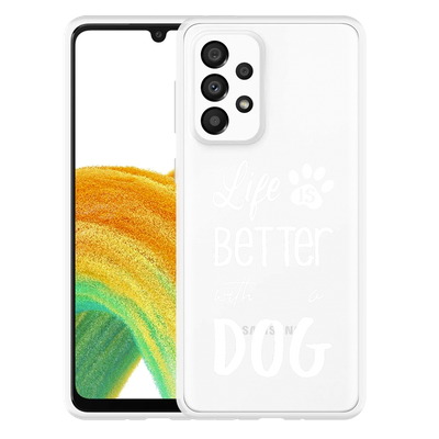 Cazy Hoesje geschikt voor Samsung Galaxy A33 - Life Is Better With a Dog Wit