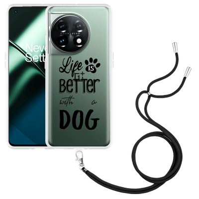 Cazy Hoesje met koord geschikt voor OnePlus 11 Life Is Better With a Dog Zwart