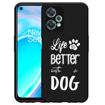 Cazy Hoesje Zwart geschikt voor OnePlus Nord CE 2 Lite - Life Is Better With a Dog Wit