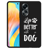 Hoesje Zwart geschikt voor Oppo A58 4G Life Is Better With a Dog Wit