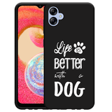 Hoesje Zwart geschikt voor Samsung Galaxy A04e Life Is Better With a Dog Wit