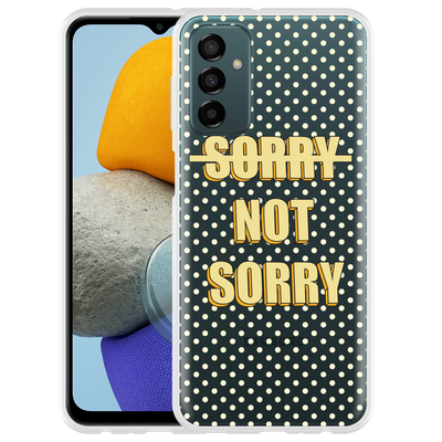 Cazy Hoesje geschikt voor Samsung Galaxy M23 - Sorry not Sorry