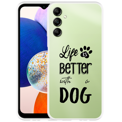 Cazy Hoesje geschikt voor Samsung Galaxy A14 4G/5G Life Is Better With a Dog Zwart