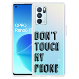Hoesje geschikt voor Oppo Reno6 Pro 5G - Don't Touch My Phone