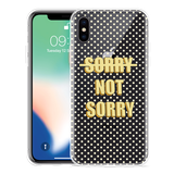 Hoesje geschikt voor iPhone Xs - Sorry not Sorry