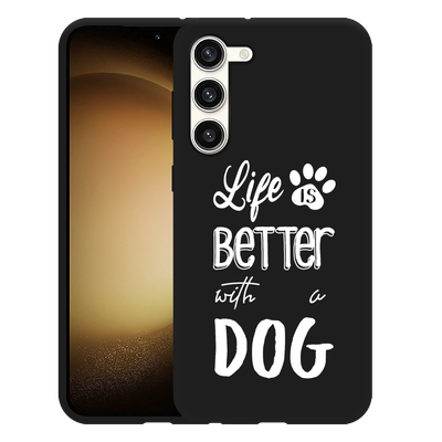 Cazy Hoesje Zwart geschikt voor Samsung Galaxy S23+ Life Is Better With a Dog Wit