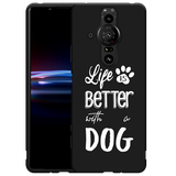 Hoesje Zwart geschikt voor Sony Xperia Pro-I - Life Is Better With a Dog Wit