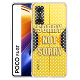 Hoesje geschikt voor Poco F4 GT - Sorry not Sorry
