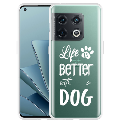 Cazy Hoesje geschikt voor OnePlus 10 Pro - Life Is Better With a Dog Wit