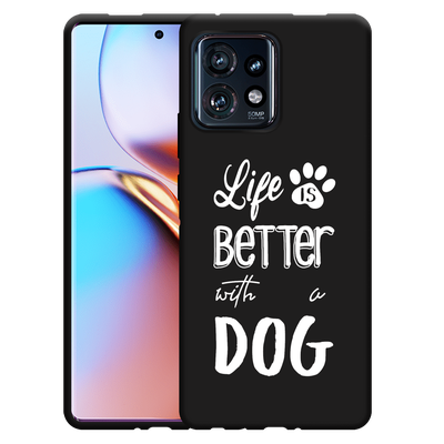 Cazy Hoesje Zwart geschikt voor Motorola Edge 40 Pro Life Is Better With a Dog Wit