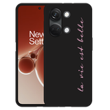 Hoesje Zwart geschikt voor OnePlus Nord 3 5G La Vie Est Belle