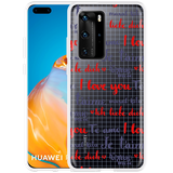 Hoesje geschikt voor Huawei P40 Pro - I Love You
