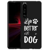 Hoesje Zwart geschikt voor Sony Xperia 1 III - Life Is Better With a Dog Wit