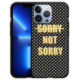 Hoesje Zwart geschikt voor iPhone 13 Pro - Sorry not Sorry