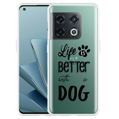 Cazy Hoesje geschikt voor OnePlus 10 Pro - Life Is Better With a Dog Zwart