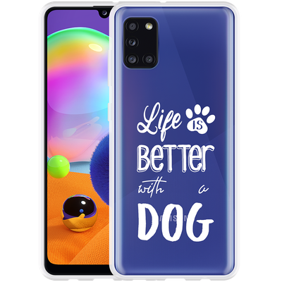 Cazy Hoesje geschikt voor Samsung Galaxy A31 - Life Is Better With a Dog Wit