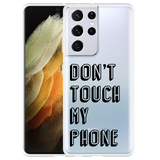 Hoesje geschikt voor Samsung Galaxy S21 Ultra - Don't Touch My Phone