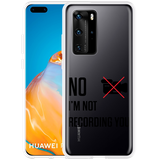 Hoesje geschikt voor Huawei P40 Pro - Not recording you