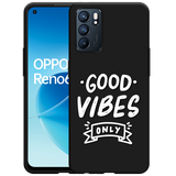 Hoesje Zwart geschikt voor Oppo Reno6 5G - Good Vibes wit